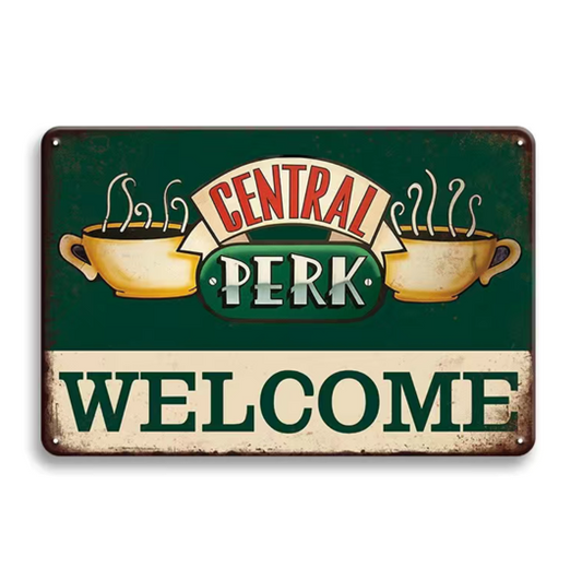 Central Perk WELCOME Decor Metal Sign