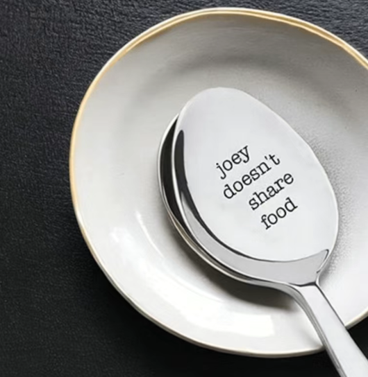 FRIENDS Joey Doesn't Share Food | Novelty Engraved Spoon